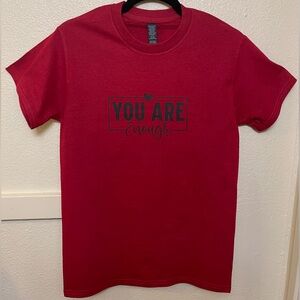 You Are Enough T-Shirt